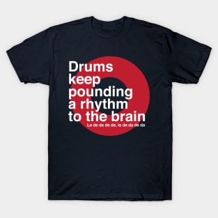 Drums Keep Pounding T-Shirt